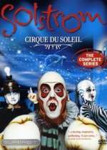 Watch Cirque du Soleil: Solstrom Alluc