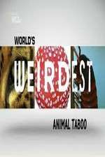 Watch Wild Worlds Weirdest Animals Taboo Alluc