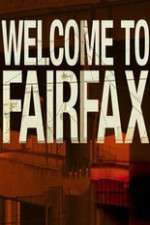 Watch Welcome To Fairfax Alluc