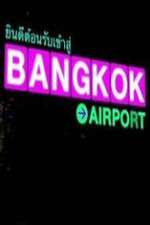 Watch Bangkok Airport Alluc