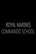 Watch Royal Marines Commando School Alluc