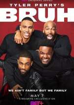 Watch Tyler Perry's Bruh Alluc