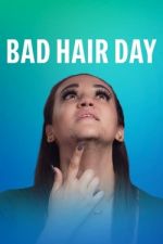 Watch Bad Hair Day Alluc