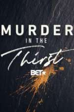 Watch Murder In The Thirst Alluc
