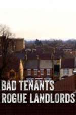 Watch Bad Tenants, Rogue Landlords Alluc