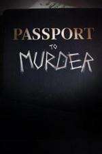 Watch Passport to Murder Alluc