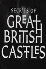 Watch Secrets of Great British Castles Alluc