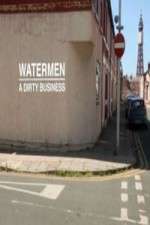 Watch Watermen A Dirty Business Alluc
