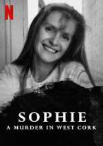 Watch Sophie: A Murder in West Cork Alluc