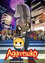 Watch Aggretsuko Alluc