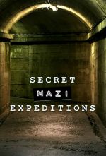 Watch Secret Nazi Expeditions Alluc