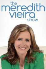 Watch The Meredith Vieira Show Alluc