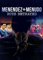 Watch Menendez + Menudo: Boys Betrayed Alluc