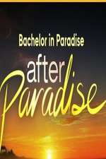 Watch Bachelor in Paradise: After Paradise Alluc