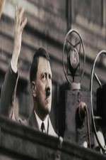 Watch Hitler's Rise: The Colour Films Alluc