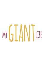 Watch My Giant Life Alluc