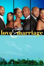 Watch Love & Marriage: Huntsville Alluc