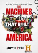 Watch The Machines That Built America Alluc