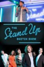 Watch The Stand Up Sketch Show Alluc