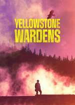 Watch Alluc Yellowstone Wardens Online