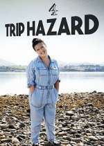 Watch Trip Hazard: My Great British Adventure Alluc