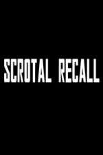 Watch Scrotal Recall Alluc