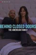Watch Behind Closed Doors: The American Family Alluc