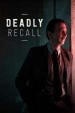 Watch Deadly Recall Alluc