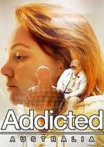 Watch Addicted Australia Alluc