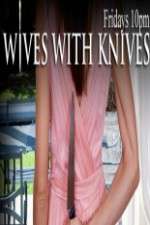 Watch Wives with Knives Alluc