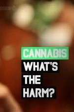 Watch Cannabis: What's the Harm? Alluc