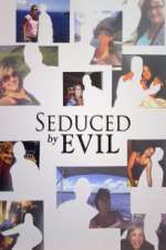 Watch Seduced by Evil Alluc