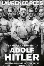 Watch The Dark Charisma of Adolf Hitler Alluc