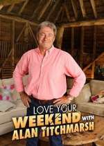 Watch Love Your Weekend with Alan Titchmarsh Alluc