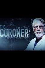 Watch The Coroner: I Speak for the Dead Alluc