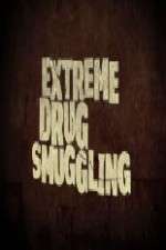 Watch Extreme Smuggling Alluc