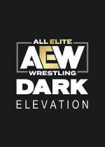 Watch AEW Dark: Elevation Alluc