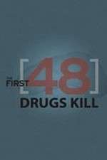 Watch The First 48: Drugs Kill Alluc