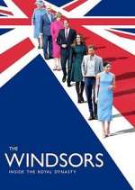Watch The Windsors: Inside the Royal Dynasty Alluc