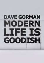 Watch Dave Gorman: Modern Life is Goodish Alluc