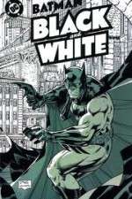 Watch Batman Black and White Alluc