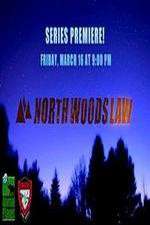 Watch North Woods Law Alluc