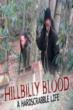 Watch Hillbilly Blood A Hardscrabble Life 3-D Alluc