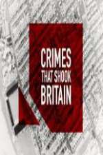 Watch Crimes That Shook Britain Alluc