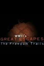 Watch WWII's Great Escapes: The Freedom Trails Alluc