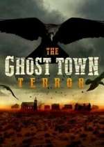 Watch The Ghost Town Terror Alluc