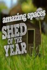 Watch Amazing Spaces Shed Of The Year Alluc