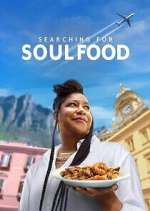 Watch Searching for Soul Food Alluc