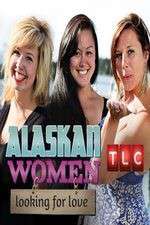 Watch Alaskan Women Looking for Love Alluc