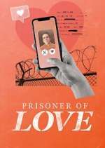 Watch Prisoner of Love Alluc
